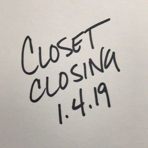 CLOSET CLOSING!!! 1.4.19!!!